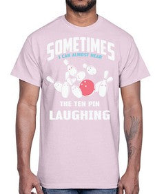 hear the ten pin laughing 503#- bowling- Cotton Tee