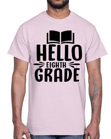 hello eighth grade 256#- eighth grade- Cotton Tee