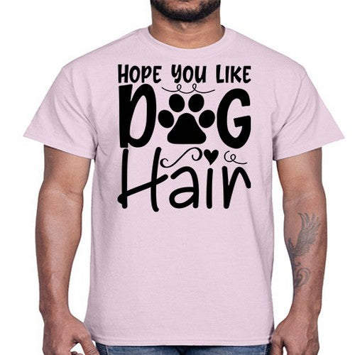 hope you like dog hair 31#- dogs- Cotton Tee