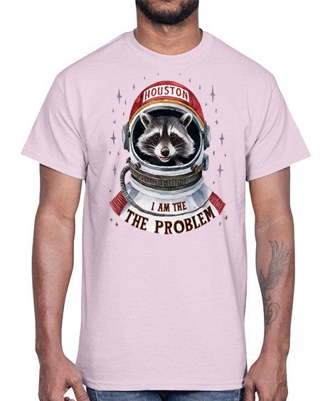 houston i am the problem 21#- raccoon- Cotton Tee
