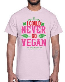 i could never go vegan 206#- vegan- Cotton Tee