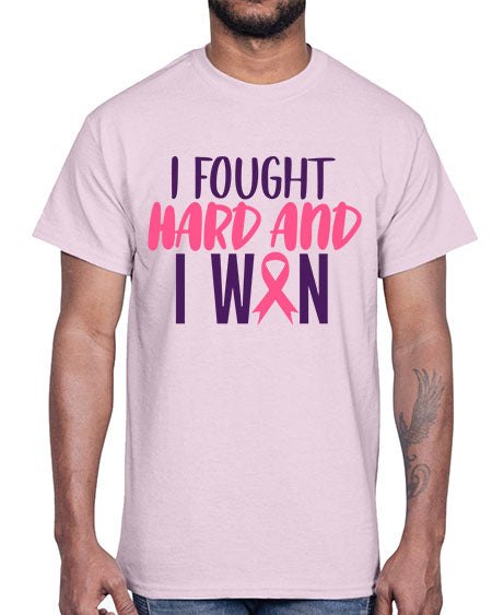 i fought hard and i won Style 10#- breast cancer- Cotton Tee