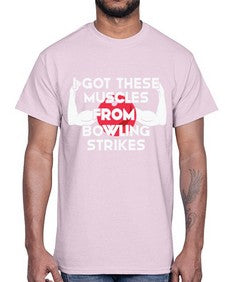 i got these muscles from 591#- bowling- Cotton Tee