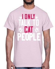 i only talk to cat people Style 58#- cats- Cotton Tee