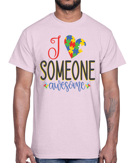 i someone awesome Style 25#- autism- Cotton Tee