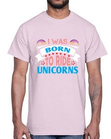 i was born to ride unicorns 197#- unicorn- Cotton Tee