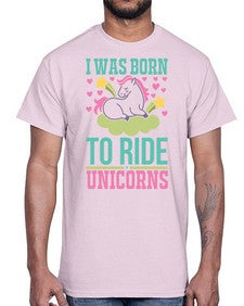 i was born to ride unicorns 206#- unicorn- Cotton Tee