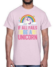 if all fails be a unicorn 218#- unicorn- Cotton Tee