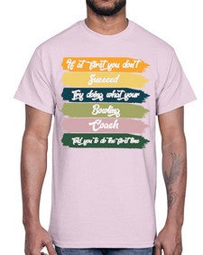 if at first you dont 656#- bowling- Cotton Tee
