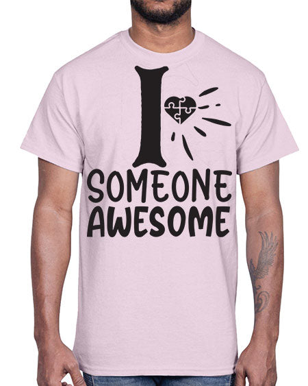 if someone awesome Style 26#- autism- Cotton Tee