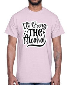 ill bring the alcohol 627#- funny- Cotton Tee