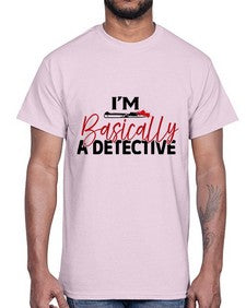 im basically a detective 636#- true crime- Cotton Tee