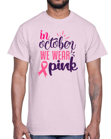 in october we wear pink Style 9#- breast cancer- Cotton Tee