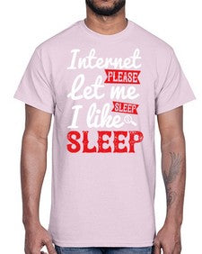 internet please let me sleepi like sleep 64#- internet- Cotton Tee