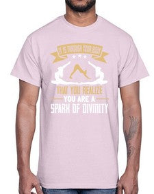 it is through your body that you realize you are a spark of divinity  343#- yoga- Cotton Tee