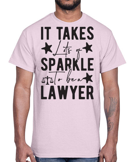 it takes lots of sparkle to be a lawyer 1004#- lawyer- Cotton Tee