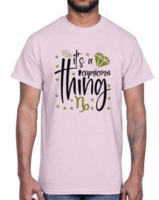 its a Capricorn thing 265#- capricorn- Cotton Tee
