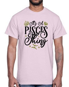 its a pisces thing 270#- pisces- Cotton Tee