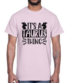 its a taurus thing 272#- taurus- Cotton Tee