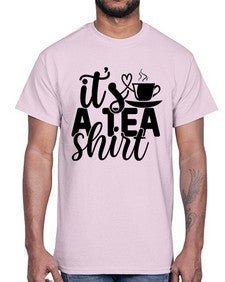 its a tea shirt 1220#- tea- Cotton Tee