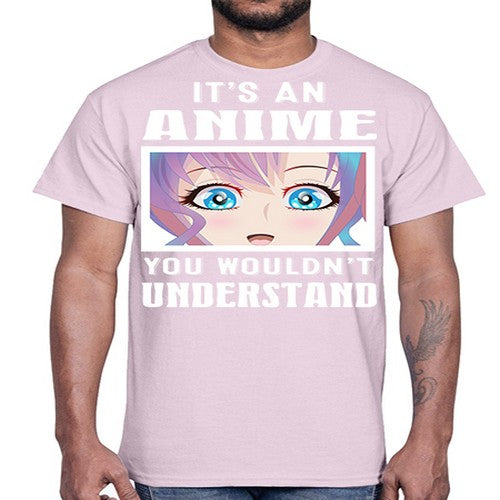 its an anime you wouldnt understand251#- anime- Cotton Tee