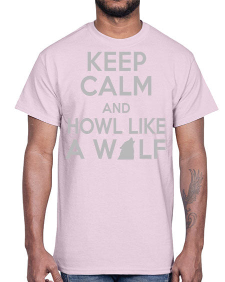 keep calm and howl like a wolf- wolf- Cotton Tee