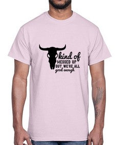 kind of messed up but were all good enough 708#- western- Cotton Tee