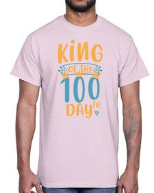 king of the th day 448#- one hundred days- Cotton Tee