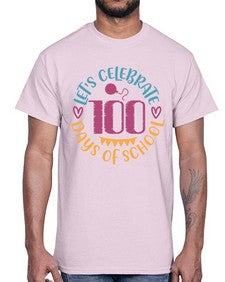 lets celebrate days of school 458#- one hundred days- Cotton Tee