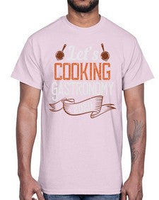 lets cooking gastronomy 306#- cooking- Cotton Tee