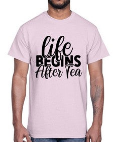 life begins after tea 1297#- tea- Cotton Tee