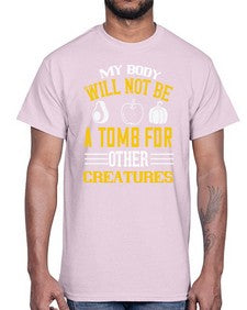 my body will not be a tomb 348#- vegan- Cotton Tee