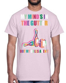 my minds in the gutter 772#- bowling- Cotton Tee