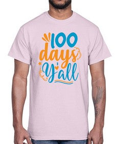 one hundred days yalll 590#- one hundred days- Cotton Tee