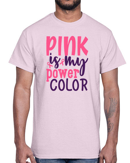 pink is my power color Style 5#- breast cancer- Cotton Tee