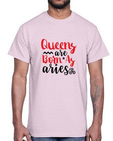 queens Are Born As Aries 384#- aries- Cotton Tee