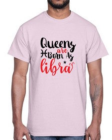 queens Are Born As Libra 387#- libra- Cotton Tee