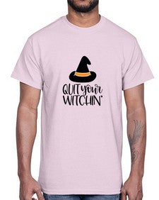 quit your witchin 30#- witch- Cotton Tee
