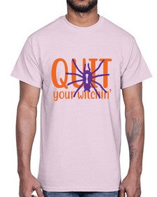 quit your witchin 32#- witch- Cotton Tee