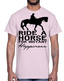 ride a horse for instant happiness- horse- Cotton Tee