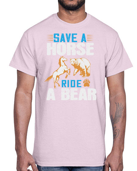 save a horse ride a bear 245#- bears - animals- Cotton Tee