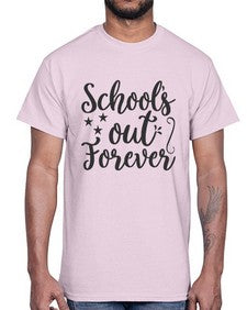schools out forever 802#- general school- Cotton Tee