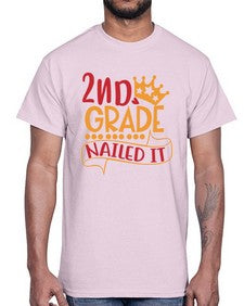 second grade nailed it 827#- second grade- Cotton Tee