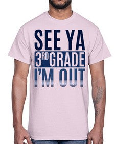 see ya third grade im out 845#- third grade- Cotton Tee
