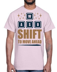 shift to move ahead 149#- video games- Cotton Tee