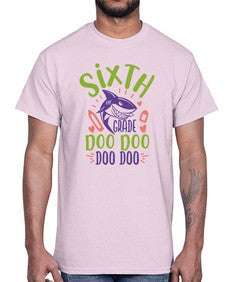 sixth grade doo doo 875#- sixth grade- Cotton Tee