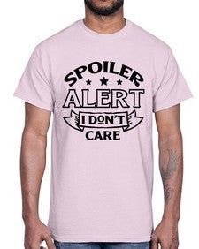 spoiler alert i dont care 1111#- sarcastic- Cotton Tee