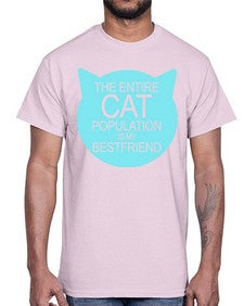 the entire cat popluation is my bestfriend- cats- Cotton Tee