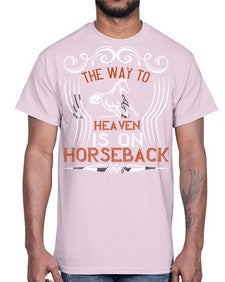 the way to haeven is on horseback Style 19#- horse- Cotton Tee