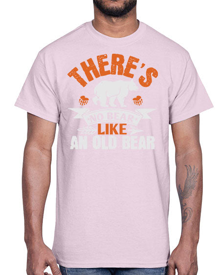 there’s no bear like an old bearr 275#- bears - animals- Cotton Tee
